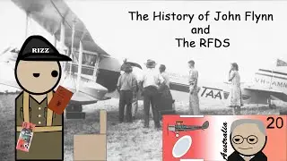 The History of John Flynn and the RFDS (the guy on the Australian 20)
