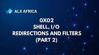 ALX : 0x02. Shell, I/O Redirections and filters (Part 2)