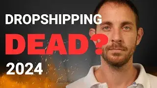 Is Dropshipping Dead in 2024? | Legitimate Business Model or A Scam?