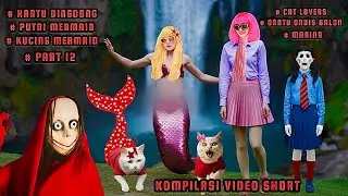 HANTU DINGDONG PALSU | HANTU GADIS BALON | #part12 | KOMPILASI VIDEO SHORT | #catlovers | MERMAID