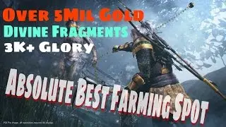 Nioh - Best Farming Method | Over 5m Gold | 300+ Divine Fragments | 3K Glory Under 5 Minutes