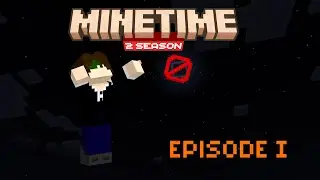 Начало пути\\ Minetime2 episode 1