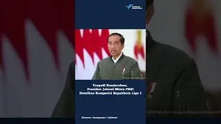 Tragedi Kanjuruhan, Presiden Jokowi Minta PSSI Hentikan Kompetisi Sepakbola Liga 1