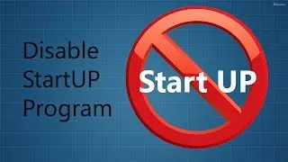 How to disable StartUp Program in Window 7