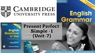 Present Perfect Simple - 1 (Unit-7)