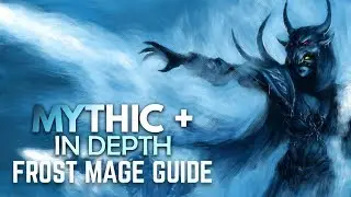WoW - Legion Mythic+ Frost Mage Guide (7.3.5)