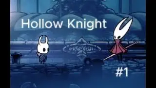 Starting Off! | Hollow Knight Playthrough #1