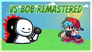 Friday Night Funkin' Vs. Bob REMASTERED - FULL WEEK + Cutscenes (HARD)