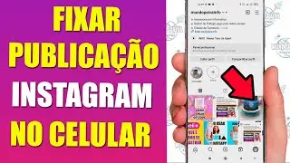 FIXAR OU DESAFIXAR PUBLICAÇÃO NO PERFIL DO INSTAGRAM | ATUALIZADO!