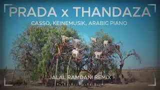 cassö, Keinemusik, Arabic Piano - Prada x Thandaza (Jalal Ramdani Remix)