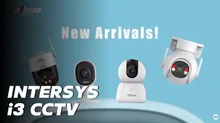Intersys i3 Dahua CCTV Wireless Series New Arrivals