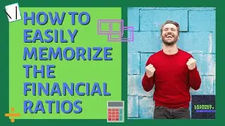 How to Easily Memorize the Financial Ratios