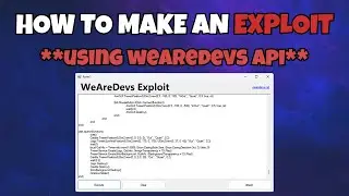How To Make A Roblox Executor Using **WeAreDevs API** in 2025 GUIDE!