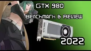 GTX 980 the Classic Beast | 10 Games Benchmark & Review in 2022