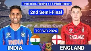 India vs England 2nd Semi-Final 2026 | Pitch Report & Playing XI | Wankhede Stadium