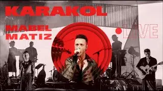Mabel Matiz - Karakol (Volkswagen Arena Live 2023)