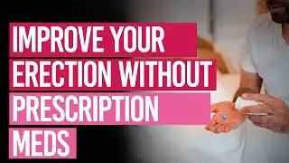Better Erections | Tips without a Prescription