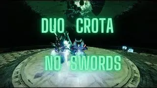 Duo Crota No Swords