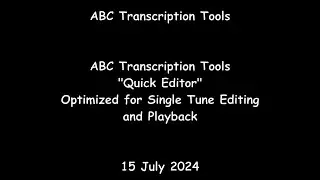 ABC Transcription Tools - "Quick Editor" Optimized for Single Tune Editing and Playback
