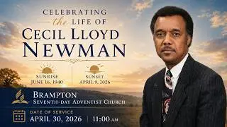 Celebrating the Life of Cecil Lloyd Newman | Apr 30, 2026