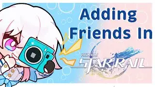 HOW TO ADD FRIENDS IN HONKAI: STAR RAIL.... - Beginners Guide