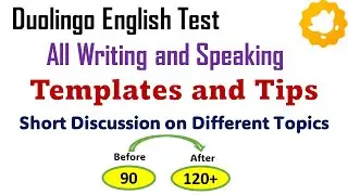 Duolingo English Test - Writing and Speaking - Templates and Tips # 1 - Improve production score