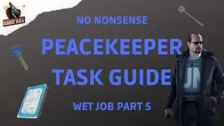 Wet Job part 5 - A Quick No-Nonsense Guide - Escape From Tarkov