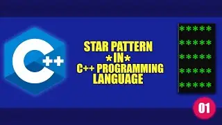 #01 ||  Star Pattern in | C++ Programming Language