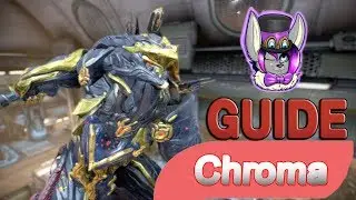 How to Chroma - Beginners Warframe Guide