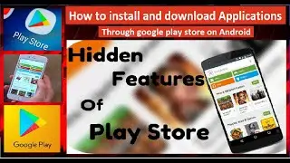 Google Play Store | How to install and download Applications through google play store on Android