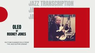 Oleo by Rodney Jones Jazz Guitar Transcription