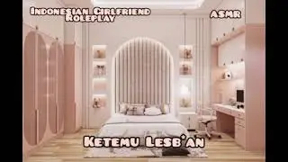 Diajakin sama Lesb**an | Indonesian Girlfriend Roleplay | ASMR