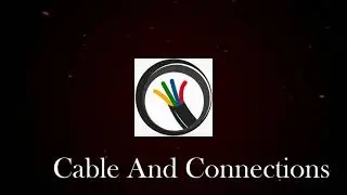 Cable And Connection Intro