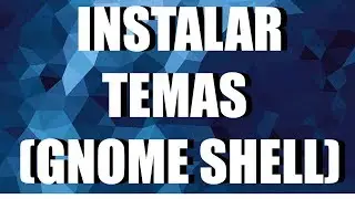 Como instalar temas (Gnome Shell) en Fedora 22