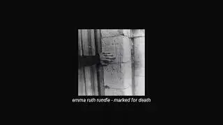 emma ruth rundle - marked for death (slowed + reverb)