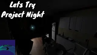 WHAT EVEN IS HAPPENING / Project Night [Defunct Steam Episode 1]
