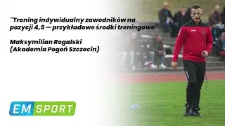 Trening indywidualny zawodników na pozycji 4,5  – środki treningowe - Maksymilian Rogalski