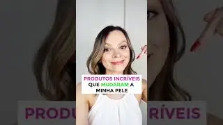 Produtos incríveis que mudaram a minha pele #skincare #peleoleosa #shorts #beleza #dicasdebeleza