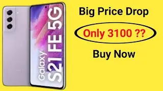 Samsung Galaxy S21 Fe 5g Big Price Drop Only 3100 😯😯  | Samsung Galaxy S21 Fe 5g Big Price Cut