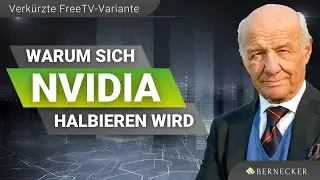 Warum sich Nvidia halbieren wird / Hans A. Bernecker im Rahmen von BerneckerTV (FreeTV-Variante)