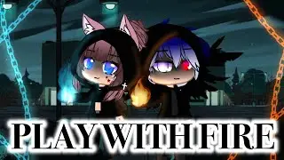 -Play with fire-/Gcmv/*SPECIAL*(S-2 part 7 of STFD)
