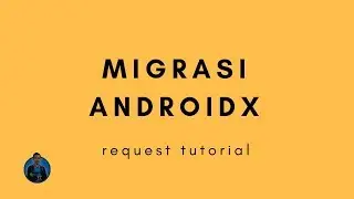 Cara Mudah Migrasi Library Android Support to AndroidX
