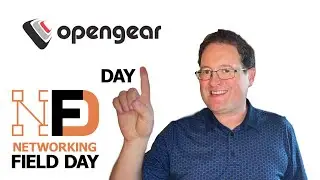 Network Field Day 29 - Day 1: Opengear