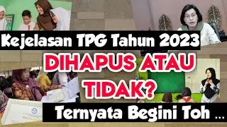 Simak Kejelasan Tunjangan Profesi Guru (TPG) 2023 - Dihapus atau Diputihkan?