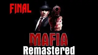 Mafia: The City of Lost Heaven Remastered (6 серия)