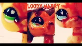 LPS-Bloody Mary MV PART 3