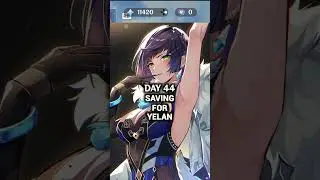 DAY 44 SAVING FOR YELAN (RERUN) 