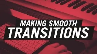 HOW TO MAKE SMOOTH BEAT TRANSITIONS