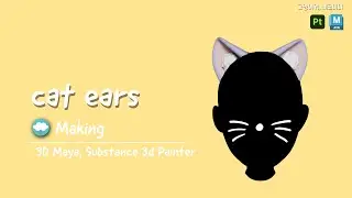 Cat ears, Nekomimi,Speed Modeling & Painting, 3D Maya, Substance 3d Painter