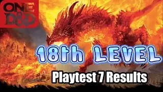 I Playtested One D&D at level 18: Playtest 7